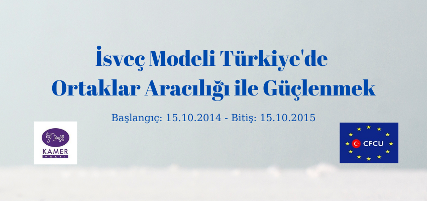 İsveç Modeli Türkiye'de  Ortaklar Aracılığı ile Güçlenmek